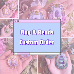 Clay & Beads Custom Order